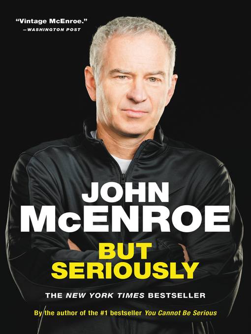Title details for But Seriously by John McEnroe - Available